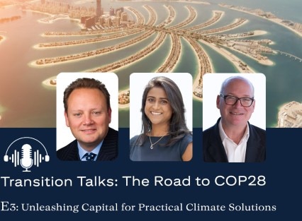 Transition Talks: E3: Unleashing Capital for Practical Climate Solutions